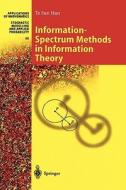 Information-Spectrum Methods in Information Theory di Te Sun Han edito da Springer Berlin Heidelberg