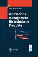 Innovationsmanagement für technische Produkte edito da Springer Berlin Heidelberg