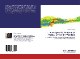 A Pragmatic Analysis of Verbal Offers by Vendors di Keziah Jonah Pam edito da LAP Lambert Academic Publishing