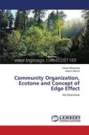 Community Organization, Ecotone and Concept of Edge Effect di Vikram Bhardwaj, Sakshi Mishra edito da LAP Lambert Academic Publishing