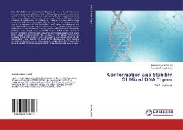 Conformation And Stability Of Mixed Dna Triplex di Tiwari Rakesh Kumar edito da Lap Lambert Academic Publishing