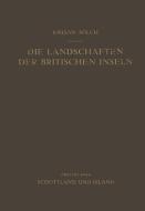 Die Landschaften der Britischen Inseln di Johann Sölch edito da Springer Vienna