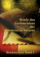 Briefe des Großmeisters der Fraternitas Saturni edito da Books on Demand