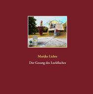 Der Gesang des Lockfisches di Marijke Lichte edito da Books on Demand