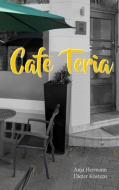 Café Teria di Anja Hermann, Dieter Köstens edito da Books on Demand
