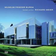 Museum Frieder Burda Architekt Architect Richard Meier di Gerhard Everke, Richard Meier, Wolfgang Pehnt edito da Hatje Cantz