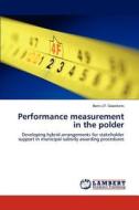 Performance measurement in the polder di Boris J. F. Gooskens edito da LAP Lambert Academic Publishing