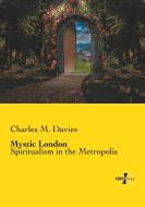 Mystic London di Charles M. Davies edito da Vero Verlag