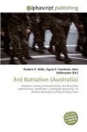 3rd Battalion (Australia) di Frederic P Miller, Agnes F Vandome, John McBrewster edito da Alphascript Publishing