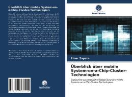 Uberblick Uber Mobile System-on-a-Chip-Cluster-Technologien di Zapata Einer Zapata edito da KS OmniScriptum Publishing