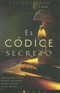El Codice Secreto di Lev Grossman edito da Ediciones B