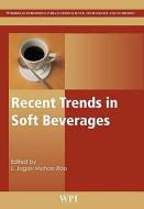 Recent Trends in Soft Beverages di L. Jagan Mohan Rao edito da WPI Publishing