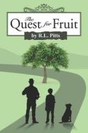 The Quest for Fruit di R L Pitts edito da ReadHowYouWant