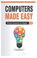 Computers Made Easy di Robert Long edito da Independently Published