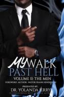 MY WALK PAST HELL VOL II di Jerry Dr. Yolanda Jerry edito da Independently Published