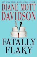 Fatally Flaky di Diane Mott Davidson edito da William Morrow & Company