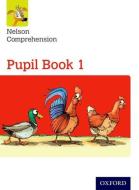 Nelson Comprehension: Year 1/Primary 2: Pupil Book 1 di Sarah Lindsay edito da OUP Oxford