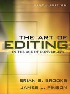 Art of Editing in the Age of Convergence Value Package (Includes Workbook for the Art of Editing in the Age of Convergence) di Brian S. Brooks, James L. Pinson edito da Pearson