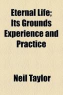 Its Grounds Experience And Practice di Neil Taylor edito da General Books Llc