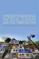 Understanding The Social Economy And The Third Sector di Simon Bridge, Brendan Murtagh, Ken O'neill edito da Palgrave Macmillan