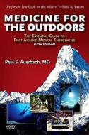 Medicine For The Outdoors di Paul S. Auerbach edito da Elsevier - Health Sciences Division
