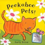 Peekaboo Pets! edito da Pan Macmillan