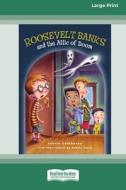 Roosevelt Banks and the Attic of Doom [16pt Large Print Edition] di Laurie Calkhoven edito da ReadHowYouWant