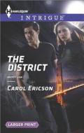 The District di Carol Ericson edito da Harlequin
