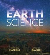 Earth Science di Stephen (University of Illinois Marshak, Robert (University of Illinois Rauber edito da WW Norton & Co
