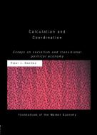 Calculation and Coordination di Peter J. Boettke edito da Taylor & Francis Ltd