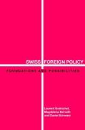 Swiss Foreign Policy di Magdalena Bernath, Laurent Goetschel, Daniel Schwarz edito da Taylor & Francis Ltd