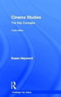 Cinema Studies: The Key Concepts di Susan Hayward edito da Taylor & Francis Ltd
