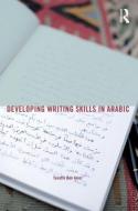 Developing Writing Skills in Arabic di Taoufik (Columbia University Ben Amor edito da Taylor & Francis Ltd