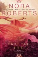 Face the Fire di Nora Roberts edito da BERKLEY BOOKS