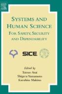 Systems and Human Science - For Safety, Security and Dependability: Selected Papers of the 1st International Symposium S edito da ELSEVIER