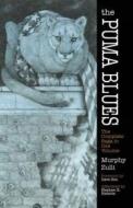 The Puma Blues: The Complete Saga in One Volume di Stephen Murphy, Michael Zulli edito da DOVER PUBN INC