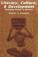 Literacy, Culture and Development di Dan Wagner, Daniel A. Wagner edito da Cambridge University Press