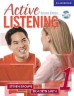 Active Listening 1 Student's Book With Self-study Audio Cd di Steven Brown, Dorolyn Smith edito da Cambridge University Press