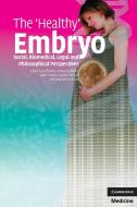 The 'Healthy' Embryo di Jeff Nisker edito da Cambridge University Press