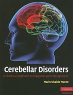Cerebellar Disorders di Mario Ubaldo Manto edito da Cambridge University Press