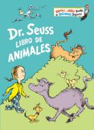 Dr. Seuss Libro de Animales (Dr. Seuss's Book of Animals Spanish Edition) di Dr Seuss edito da RANDOM HOUSE