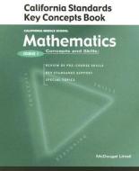 Mathematics Concepts and Skills: California Middle School: Course 1: California Standards Key Concepts Book edito da Holt McDougal