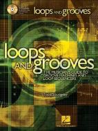 Loops & Grooves: The Musician\'s Guide To Groove & Loop Sequences di Todd Souvignier edito da Hal Leonard Corporation