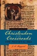 Christendom at the Crossroads di James A. Sheppard edito da Westminster John Knox Press