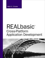 REALbasic Cross-Platform Application Development di Mark S. Choate edito da SAMS