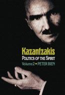 Kazantzakis, Volume 2 di Peter Bien edito da Princeton University Press