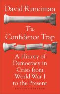 Confidence Trap di David Runciman edito da Princeton Univers. Press