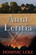 Aunt Letitia di Dominic Luke edito da The Crowood Press Ltd