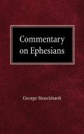 Commentary on Ephesians di George Stoeckhardt edito da CONCORDIA PUB HOUSE