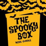 The Spooky Box di Mark Gonyea edito da Henry Holt & Company